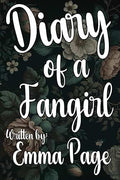 Diary of a Fangirl | Emma Page