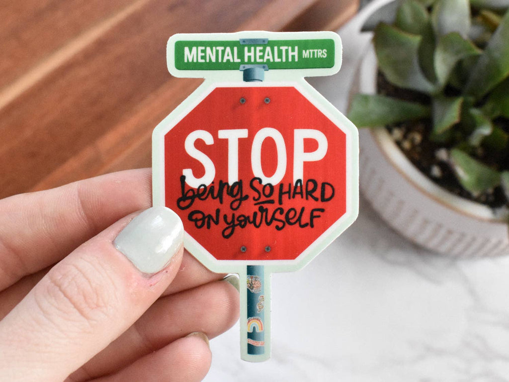 Stop Being So Hard on Yourself Vinyl Sticker