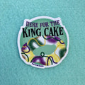 Here for the King Cake Sticker