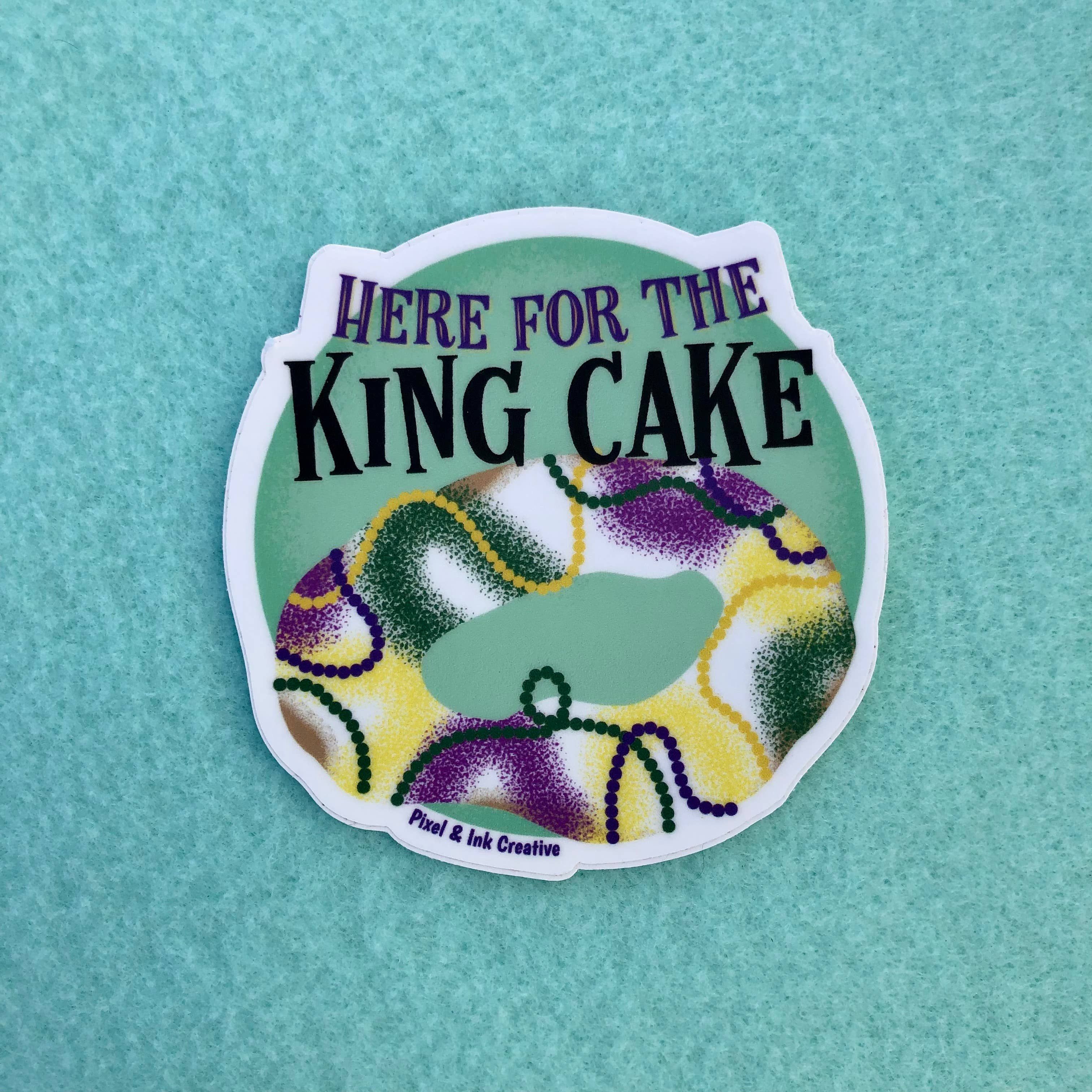 Here for the King Cake Sticker