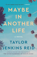Maybe in Another Life | Taylor Jenkins Reid