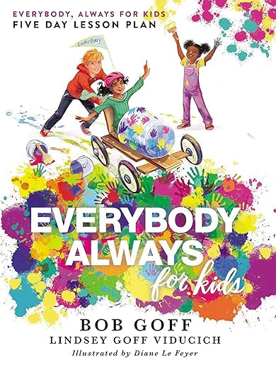 Everybody Always for Kids | Bob Goff