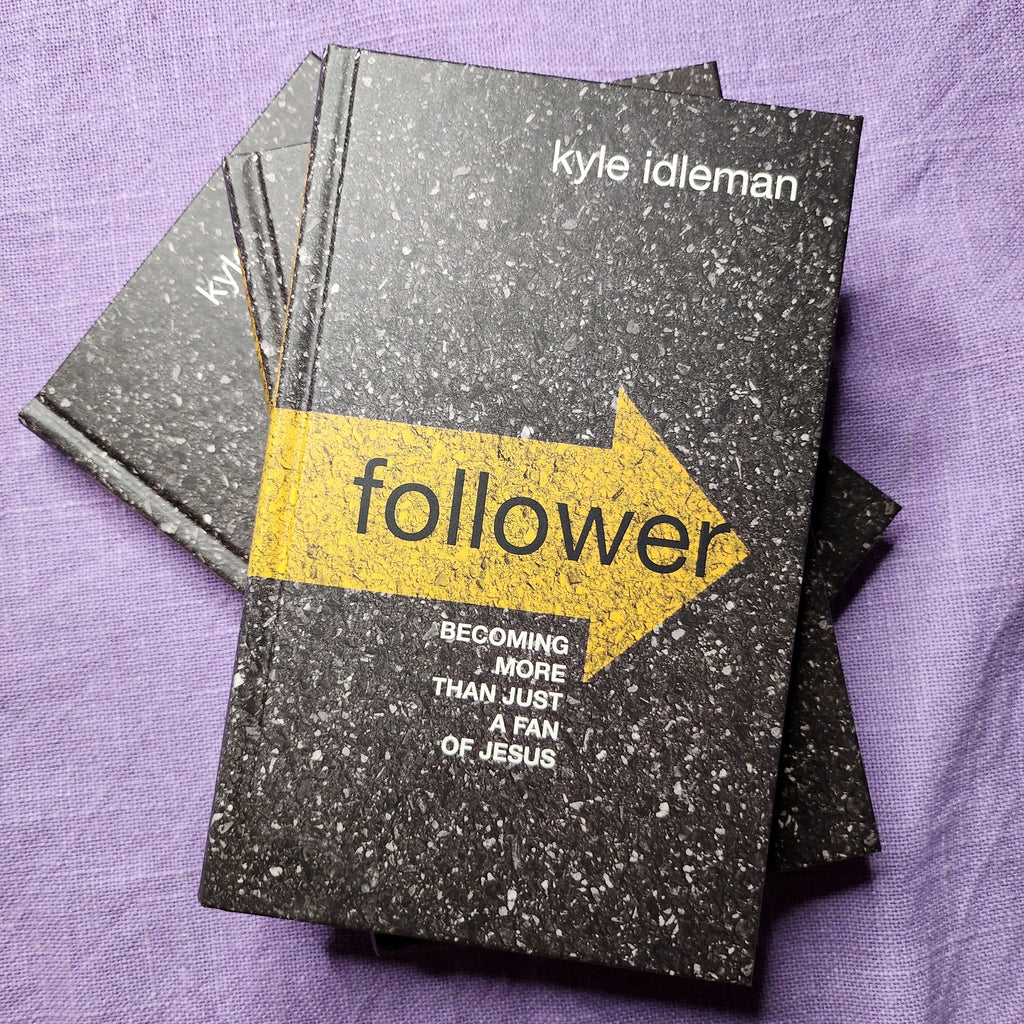 Follower: Becoming More than Just a Fan of Jesus