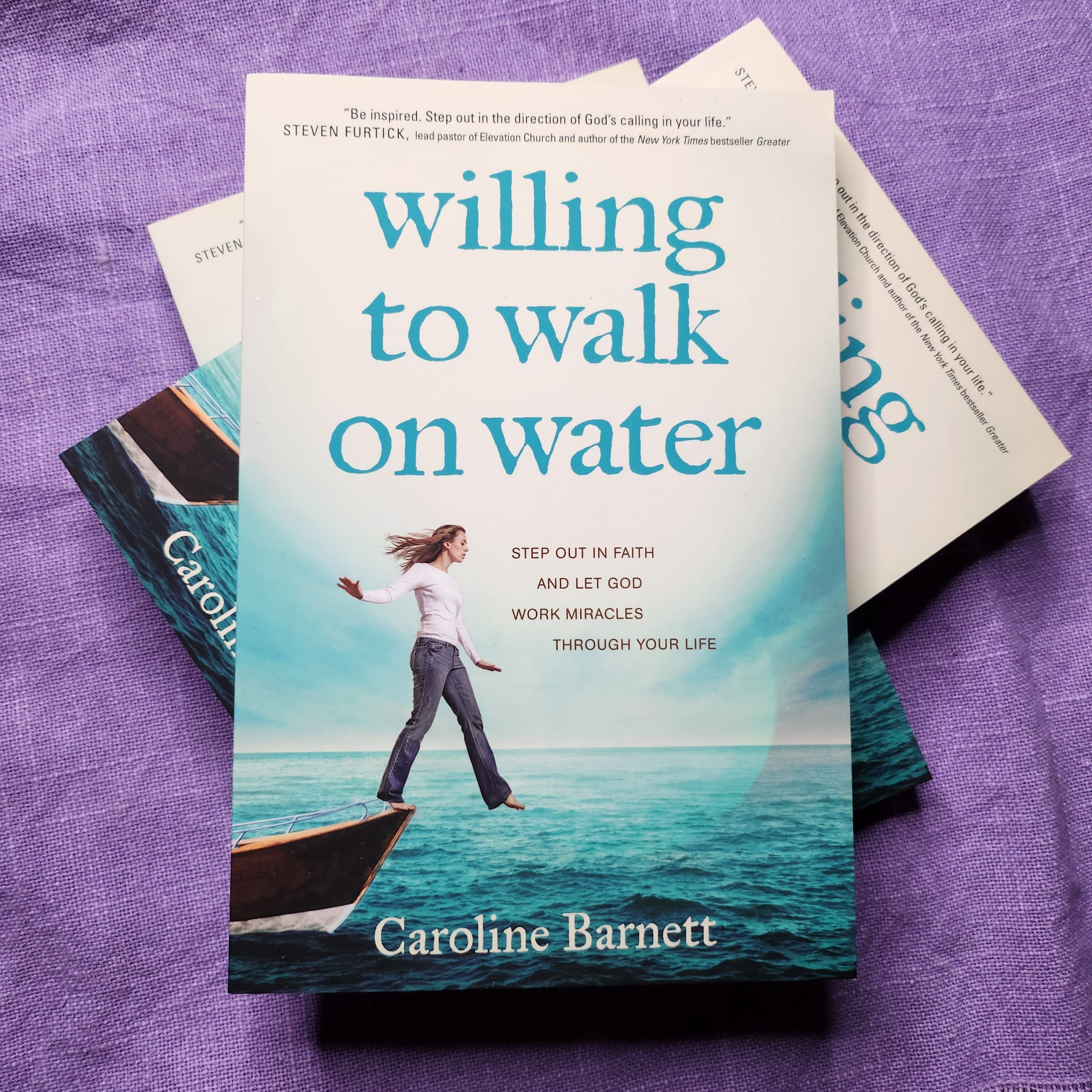 Willing to Walk on Water: Step Out in Faith and Let God Work Miracles Through Your Life