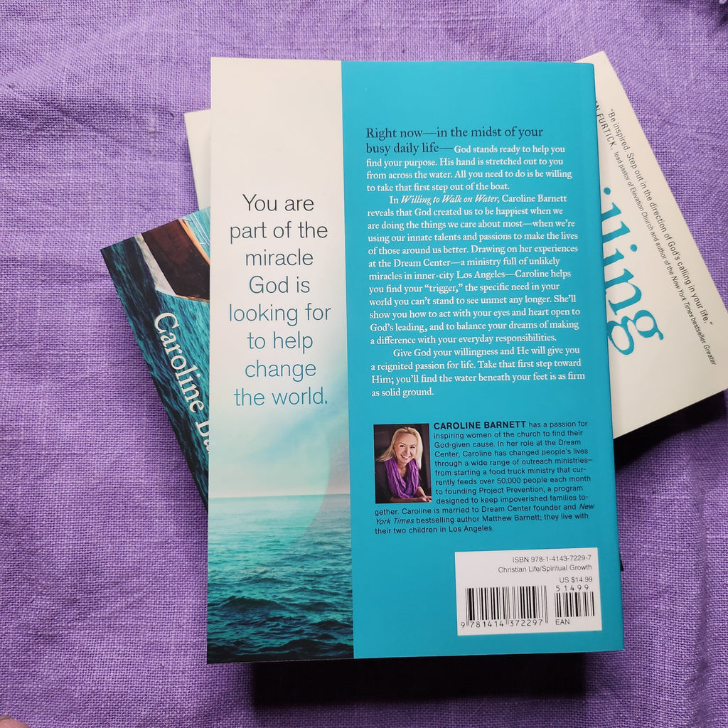 Willing to Walk on Water: Step Out in Faith and Let God Work Miracles Through Your Life