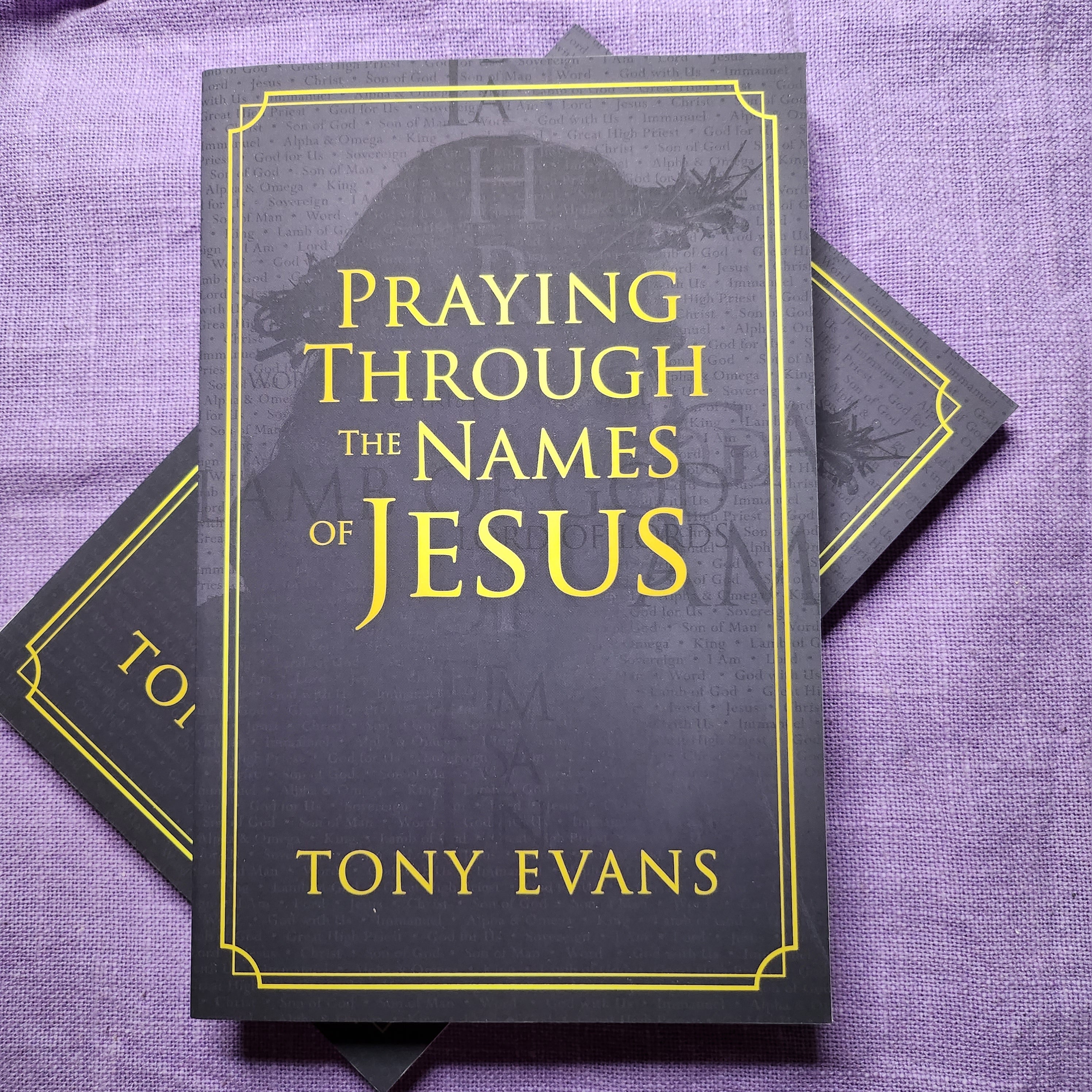 Praying Through The Names Of Jesus Tony Evans