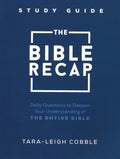 The Bible Recap Study Guide: Daily Questions to Deepen Your Understanding of Scripture