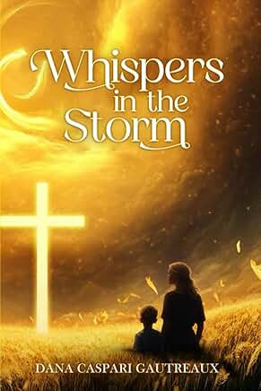 Whispers In The Storm | Dana Caspari Gautreaux