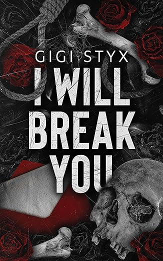I Will Break You (Pen Pal Duet Book 1) | Gigi Styx