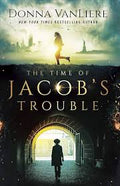 The Time of Jacob’s Trouble | Donna Vanliere