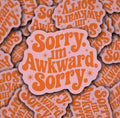 Sorry I’m Awkward Sticker