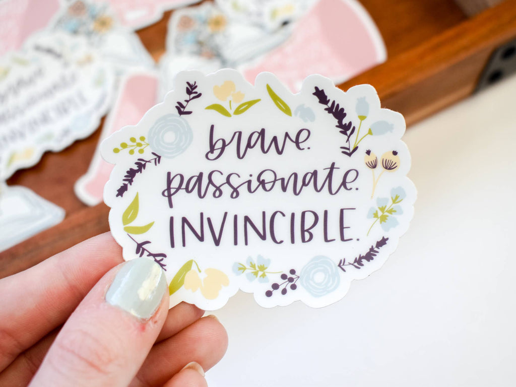 Brave Passionate Invincible Vinyl Sticker