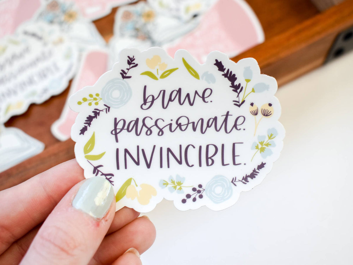 Brave Passionate Invincible Vinyl Sticker