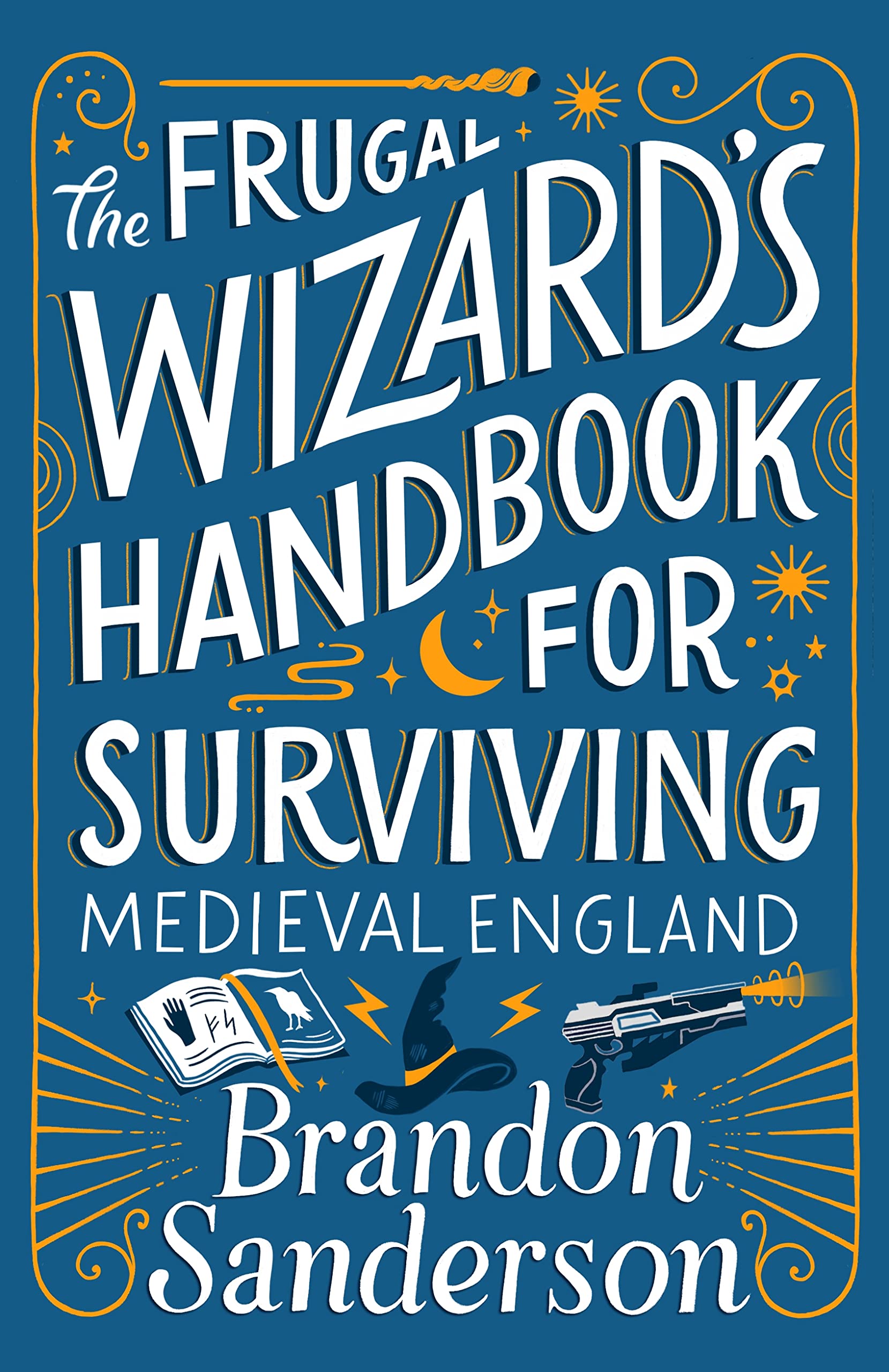The Frugal Wizard's Handbook for Surviving Medieval England (Secret Projects) Book #2