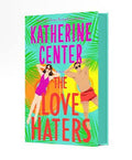 The Love Haters: A Novel • Katherine Center