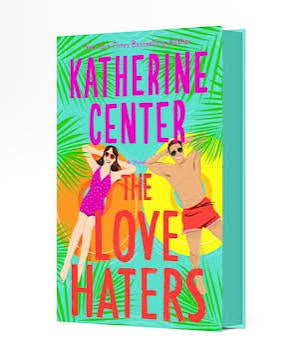 The Love Haters: A Novel • Katherine Center