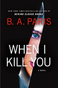 When I Kill You by B.A. Paris