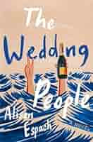 The Wedding People: A Novel | Alison Espach