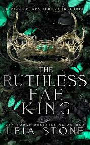 The Ruthless Fae King | Leia Stone