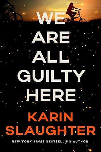 We Are All Guilty Here | Karin Slaughter