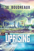 Uprising- Book 2 of the Zanchier Series by S.G. Boudreaux