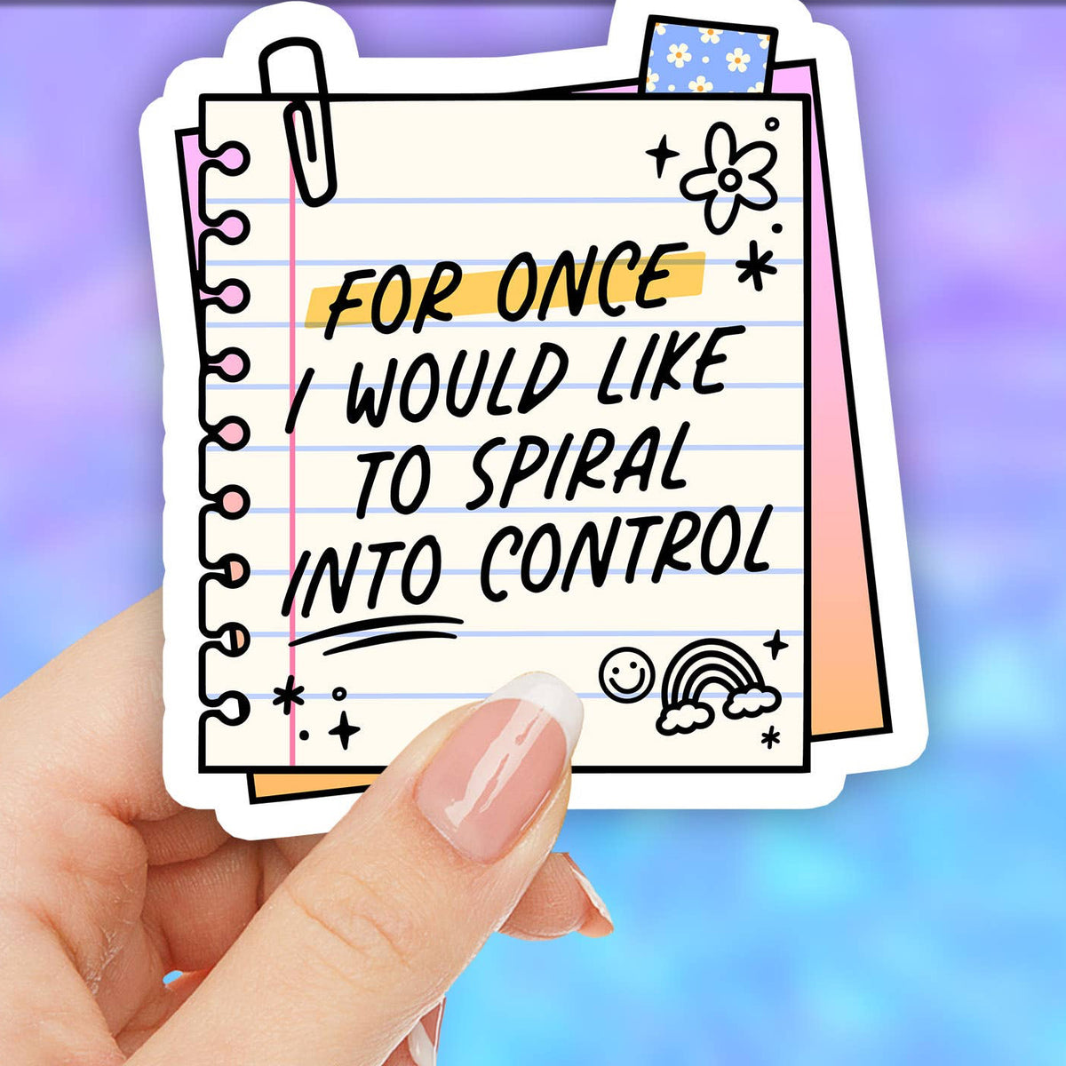 For Once I Would Like to Spiral Into Control sticker