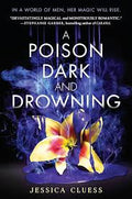 A Poison Dark and Drowning | Jessica Cluess | Pre-loved