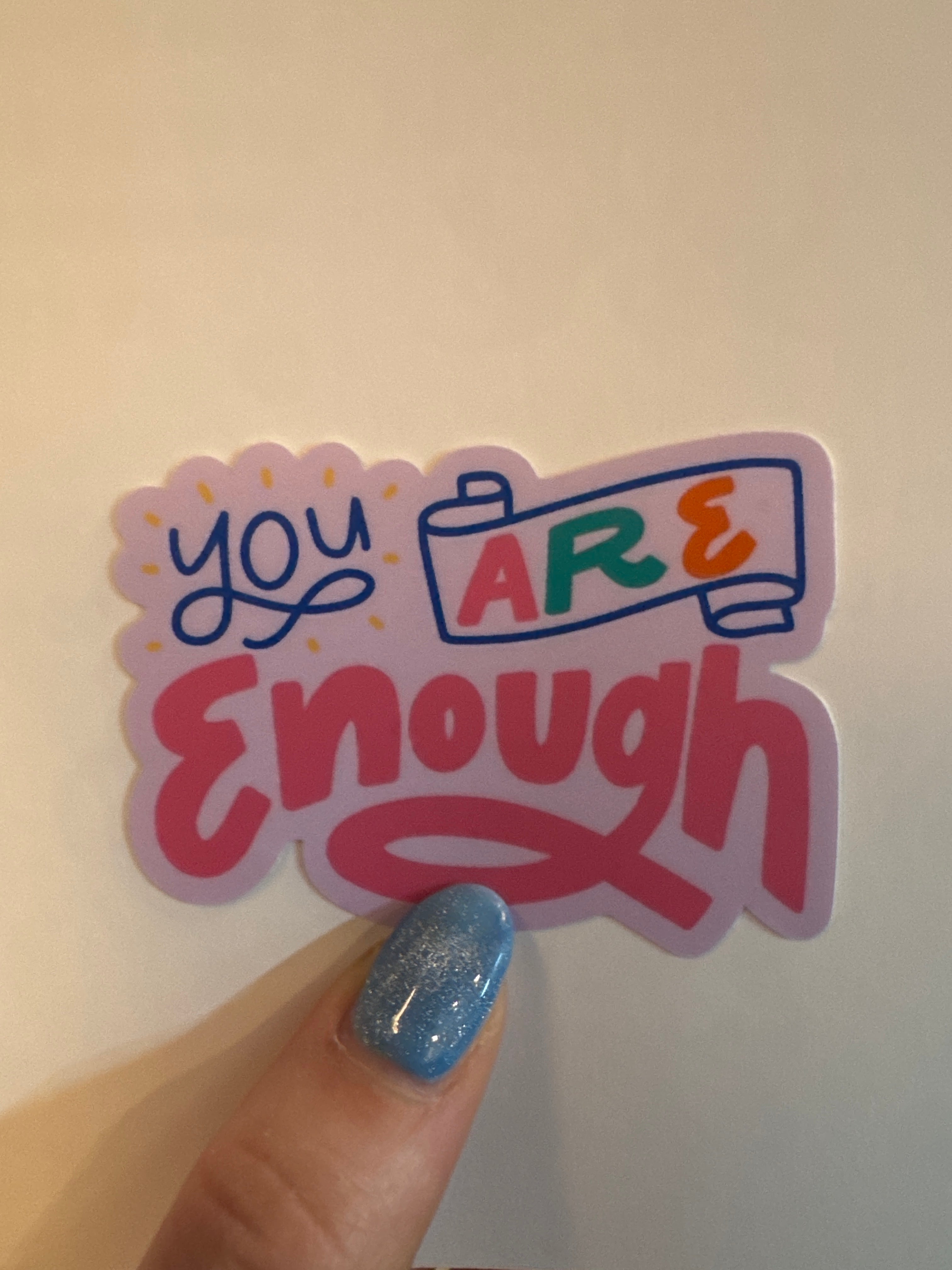 You Are Enough sticker