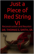 Just A Piece Of Red String VI by Dr. Thomas S. Smith, Sr.