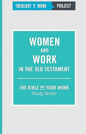 Women and Work in the Old Testament | Theology of Work Project