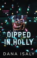 Dipped In Holly (Nick and Holly) • Dana Isaly • Pre-Loved