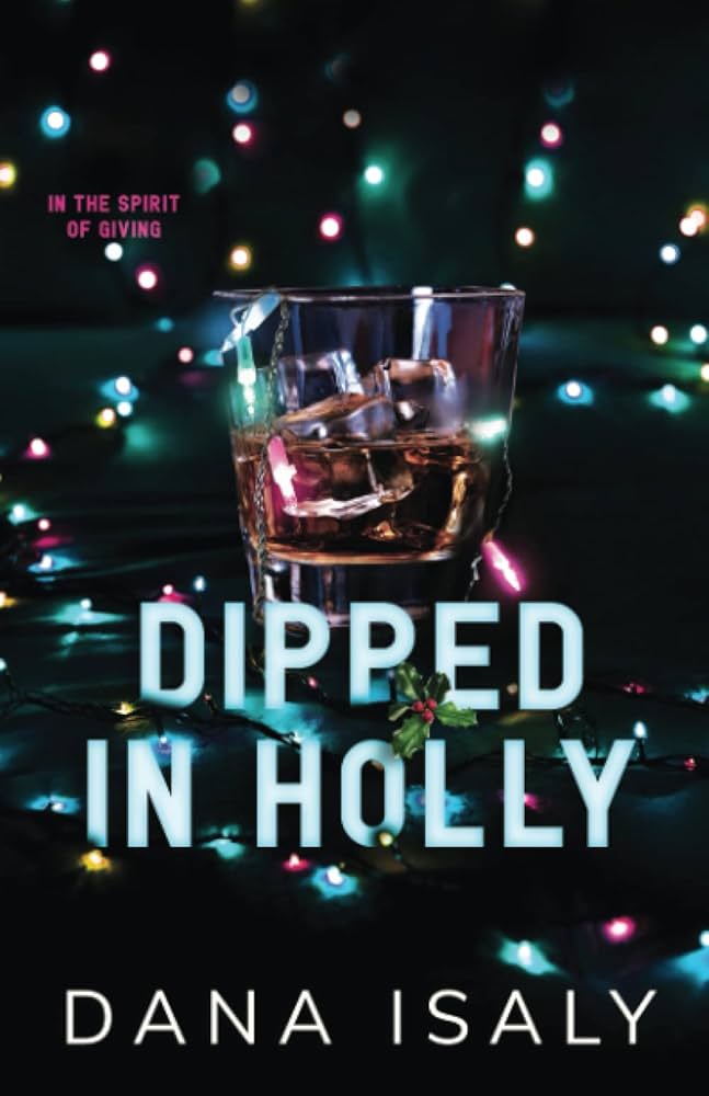 Dipped In Holly (Nick and Holly) • Dana Isaly • Pre-Loved