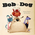 Bob the Dog - Rodrigo Folgueira & Poly Bernatene