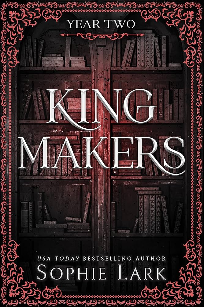 Kingmakers: Year Two by Sophie Lark