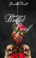 Bullet Proof | Jessica Powell