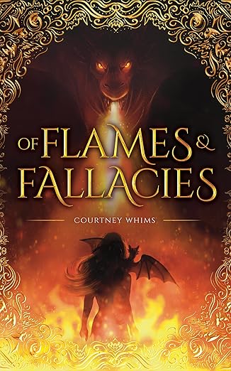Of Flames & Fallacies by Courtney Whims