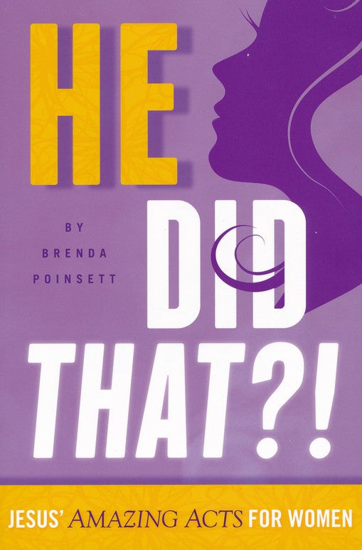 He Did That?! Jesus' Amazing Acts For Women | Brenda Poinsett