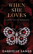 When She Loves | Gabrielle Sands