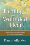 Healing the Wounded Heart | Dan B. Allender