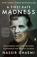 A First-Rate Madness: Uncovering the Links Between Leadership and Mental Illness cover image