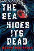The Sea Hides Its Dead cover image