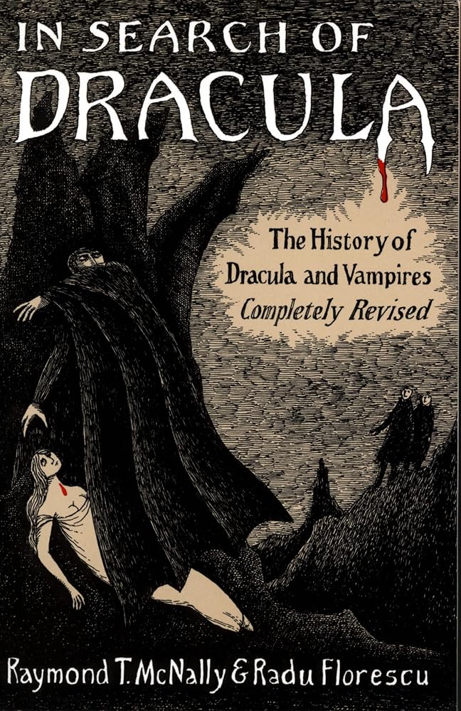 In Search Of Dracula: The History of Dracula and Vampires – The Biography of Vlad the Impaler and Bram Stoker's Diaries cover image