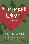 Remember Love: Words for Tender Times cover image