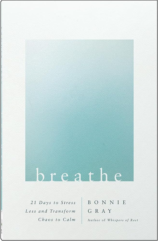 Breathe: 21 Days to Stress Less and Transform Chaos to Calm cover image