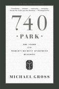 740 Park: The Story of the World's Richest Apartment Building cover image