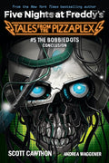 The Bobbiedots Conclusion: An AFK Book (Five Nights at Freddy's: Tales from the Pizzaplex #5) cover image