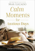 Calm Moments for Anxious Days: A 90-Day Devotional Journey cover image