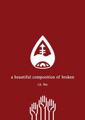 A Beautiful Composition of Broken cover image