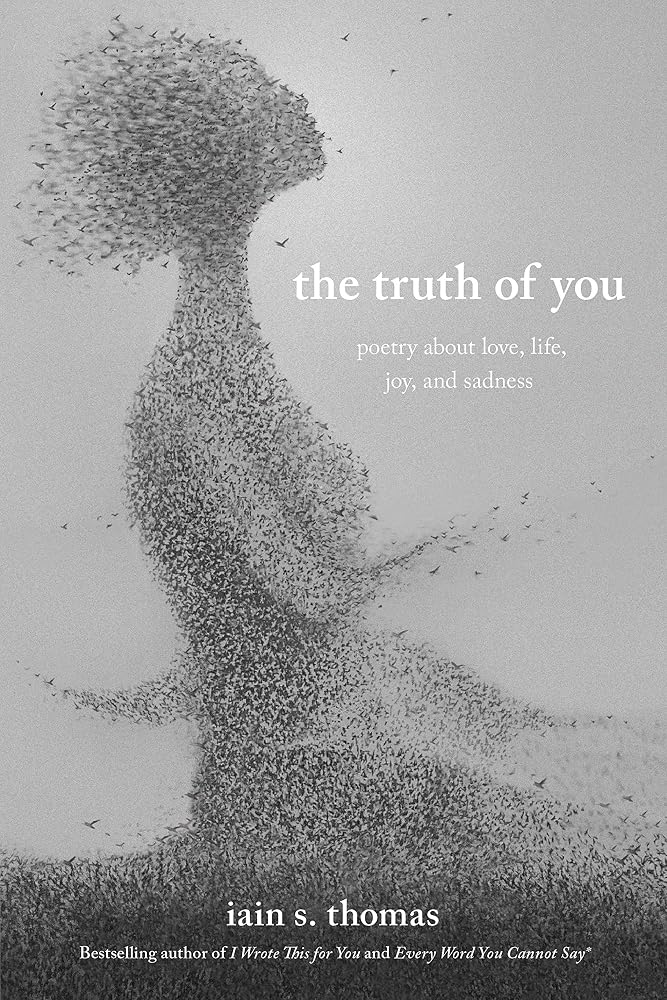 The Truth of You: Poetry About Love, Life, Joy, and Sadness (The Souls Trilogy) cover image