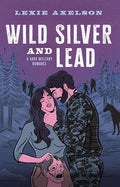 Wild Silver and Lead: A Dark Military Romance (Snake Ops) cover image
